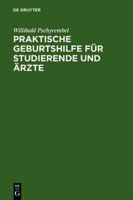 Praktische Geburtshilfe Für Studierende Und Ärzte book