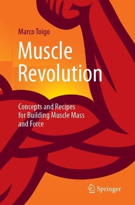 Muscle Revolution: Concepts and Recipes for Building Muscle Mass and Force book