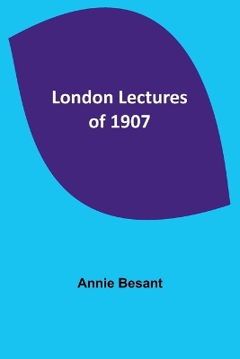 London Lectures of 1907 book