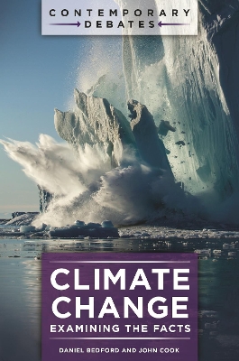 Climate Change: Examining the Facts by Daniel Bedford