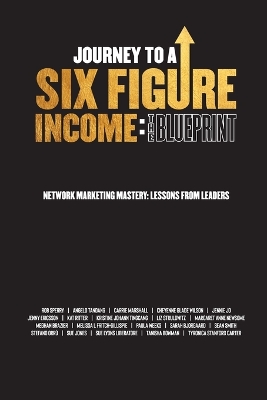 Journey To A Six Figure Income: The Blueprint book