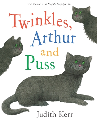 Twinkles, Arthur and Puss by Judith Kerr