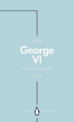 George VI (Penguin Monarchs) by Philip Ziegler