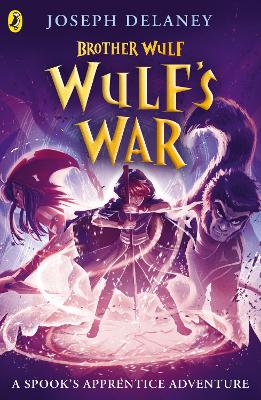 Brother Wulf: Wulf's War by Joseph Delaney