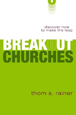 Breakout Churches by Thom S. Rainer