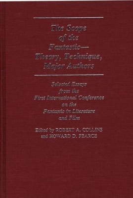 Scope of the Fantastic--Theory, Technique, Major Authors book