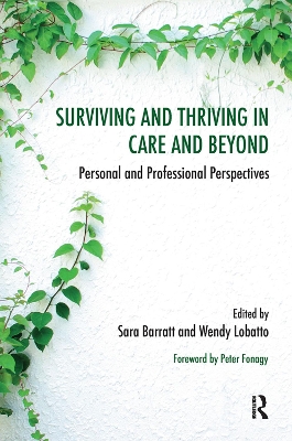 Surviving and Thriving in Care and Beyond: Personal and Professional Perspectives by Sara Barratt