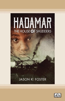 Hadamar: The House of Shudders by Jason K. Foster