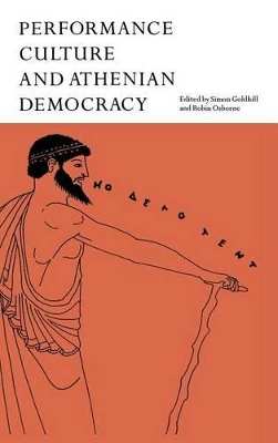 Performance Culture and Athenian Democracy by Robin Osborne