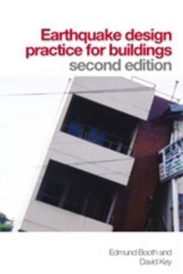 Earthquake Design Practice for Buildings, 2nd edition by Edmund Dwight Booth
