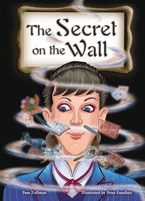 Rigby Literacy Collections Take-Home Library Upper Primary: The Secret on the Wall (Reading Level 30+/F&P Level V-Z) book