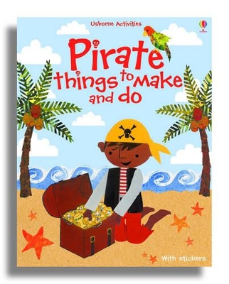 Pirate Things to Make and Do book