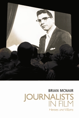 Journalists in Film by Brian McNair