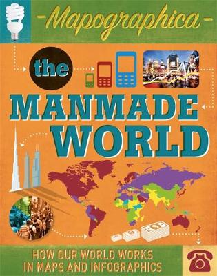 Mapographica: The Manmade World by Jon Richards
