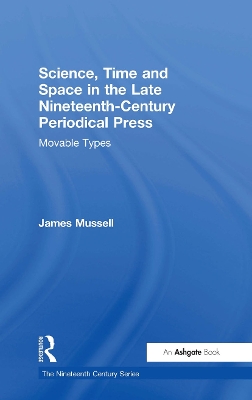 Science, Time and Space in the Late Nineteenth-Century Periodical Press: Movable Types book