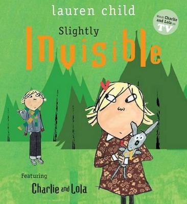 Slightly Invisible by Lauren Child