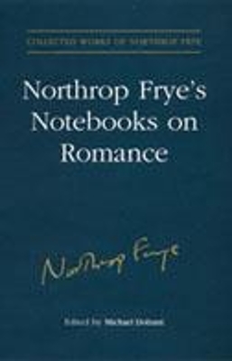 Northrop Frye's Notebooks on Romance book