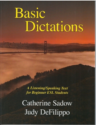 Basic Dictations: A Listening/Speaking Text for Beginner ESL Students book