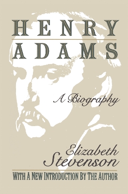 Henry Adams: A Biography book