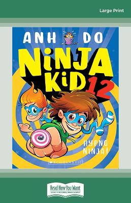 Hypno Ninja! (Ninja Kid 12) by Anh Do