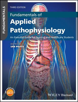 Fundamentals of Applied Pathophysiology by Ian Peate