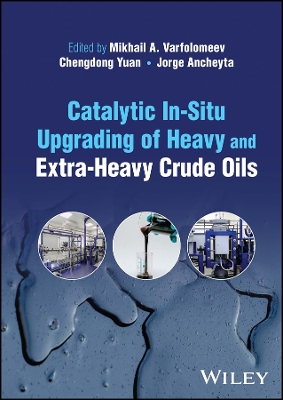 Catalytic In-Situ Upgrading of Heavy and Extra-Heavy Crude Oils book