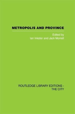 Metropolis and Province: Science in British Culture, 1780 - 1850 by Ian Inkster