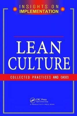 Lean Culture: Collected Practices and Cases by Productivity Press Development Team