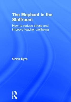 The Elephant in the Staffroom by Chris Eyre