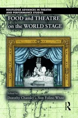 Food and Theatre on the World Stage book