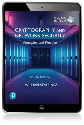 Cryptography and Network Security: Principles and Practice, Global Edition by William Stallings
