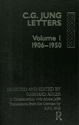 Letters of C. G. Jung: Volume I, 1906-1950 by C. G. Jung