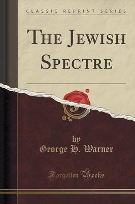The Jewish Spectre (Classic Reprint) book