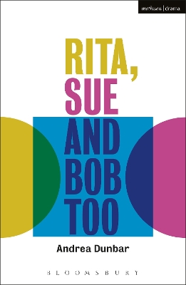 Rita, Sue and Bob Too by Ms Andrea Dunbar