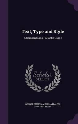 Text, Type and Style: A Compendium of Atlantic Usage book