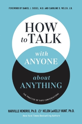 How to Talk with Anyone about Anything: The Practice of Safe Conversations book