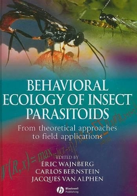 Behavioral Ecology of Insect Parasitoids book