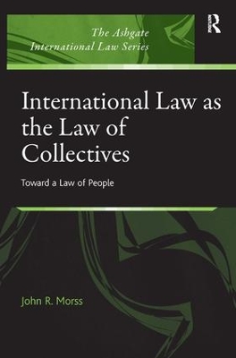 International Law as the Law of Collectives book