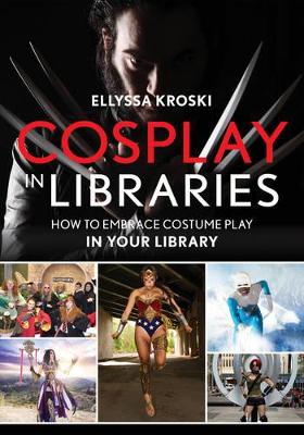 Cosplay in Libraries book
