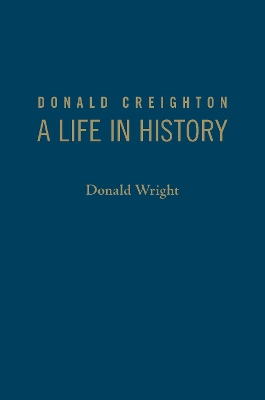 Donald Creighton by Donald Wright