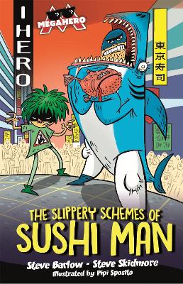EDGE: I HERO: Megahero: The Slippery Schemes of Sushi Man book