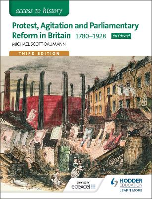 Access to History: Protest, Agitation and Parliamentary Reform in Britain 1780-1928 for Edexcel book