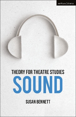 Theory for Theatre Studies: Sound book