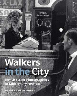 Walkers in the City: Jewish Street Photographers of Midcentury New York book