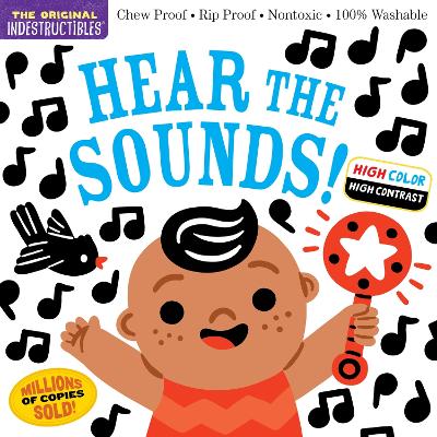 Indestructibles: Hear the Sounds (High Color High Contrast): Chew Proof · Rip Proof · Nontoxic · 100% Washable (Book for Babies, Newborn Books, Safe to Chew) book