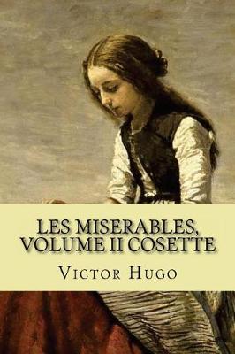 Les miserables, volume II Cosette (English Edition) by Victor Hugo