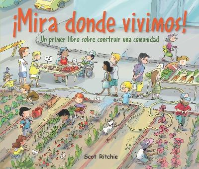 ¡Mira Donde Vivimos!: Un Primer Libro Sobre Construir Una Comunidad book