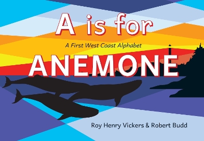 A Is for Anemone: A First West Coast Alphabet book