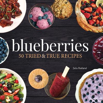 Blueberries: 50 Tried and True Recipes book