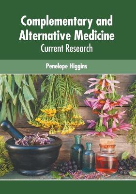 Complementary and Alternative Medicine: Current Research book